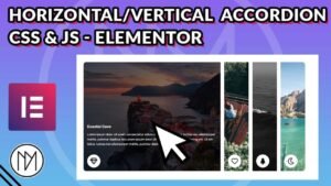 Read more about the article Create a Clickable Horizontal/Vertical Accordion with Elementor & JS – Tutorial
