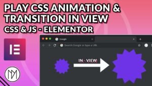 Read more about the article Play Animation & Transitions when in view – JS – Elementor