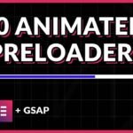 10 INCREDIBLE animated preloaders for Elementor & GSAP